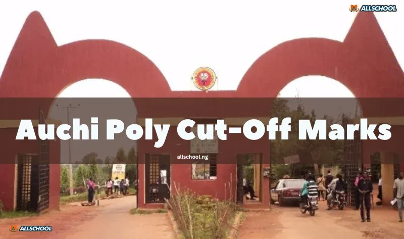 Auchi Poly Cut-Off Marks 2026/2027 [Updated]