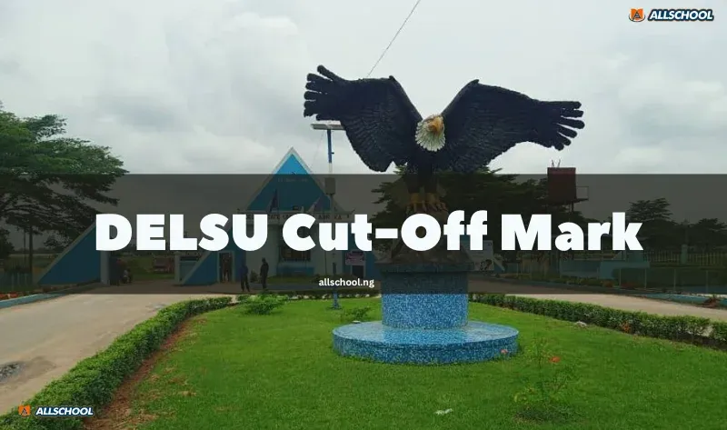 DELSU Cut-Off Marks 2025/2026: JAMB & Departmental Requirements