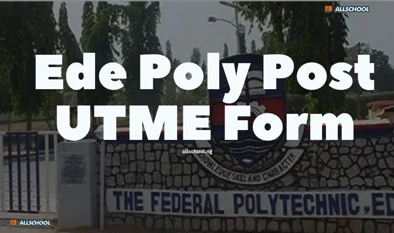 Federal Poly Ede Post UTME Form 2026/2027 Is Out β Apply Now
