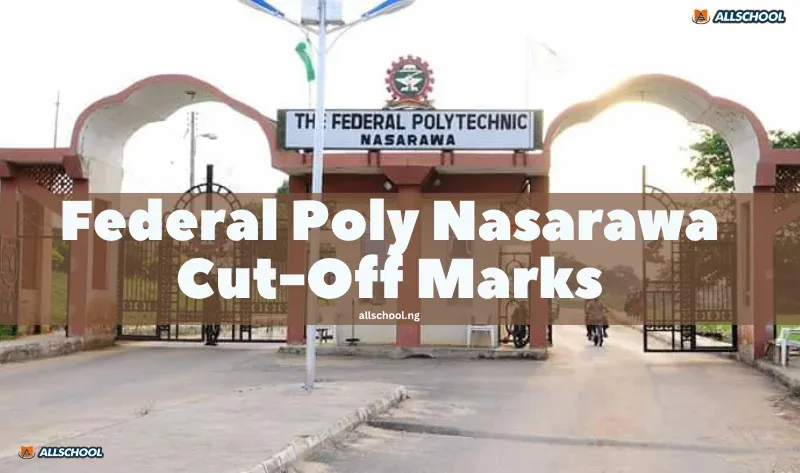 Federal Poly Nasarawa Cut-Off Mark 2026/2027: JAMB Sets 100 for All