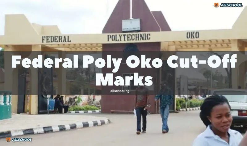 Federal Poly Oko Cut Off Mark 2026/2027 Released
