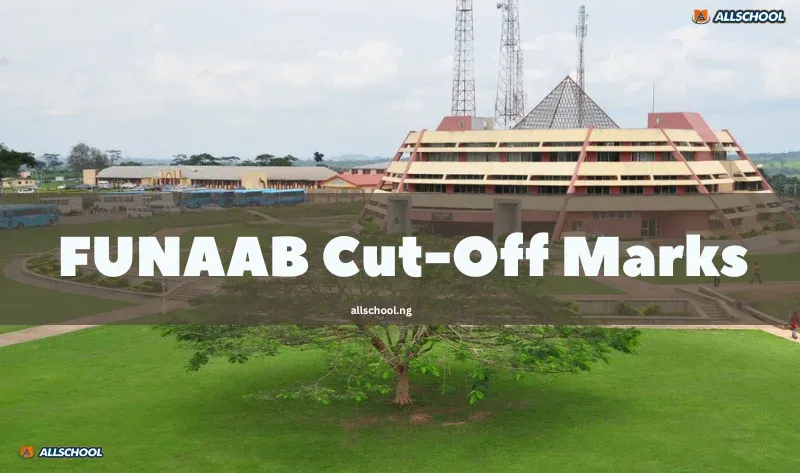FUNAAB Cut-Off Mark 2026/2027: JAMB Score for All Courses