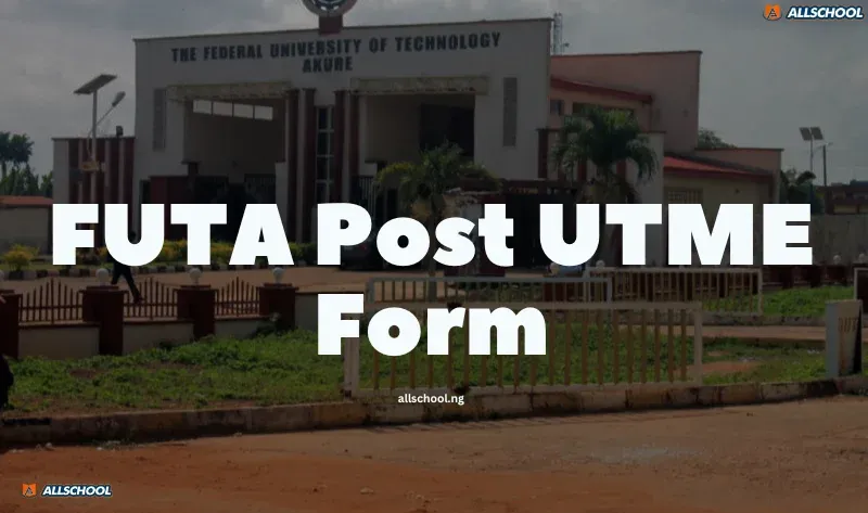 FUTA Post UTME Form 2026/2027: Eligibility, Cost & How to Apply