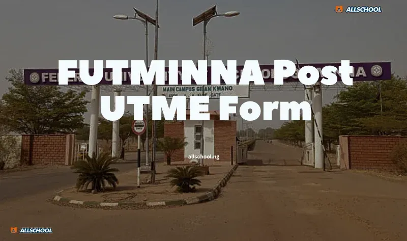 FUTMINNA Post UTME Form 2026/2027 Is Out – Apply Now
