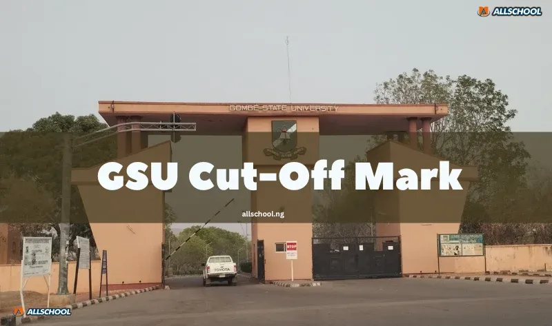 GSU Cut-Off Mark 2026/2027: All Courses & Admission Requirements