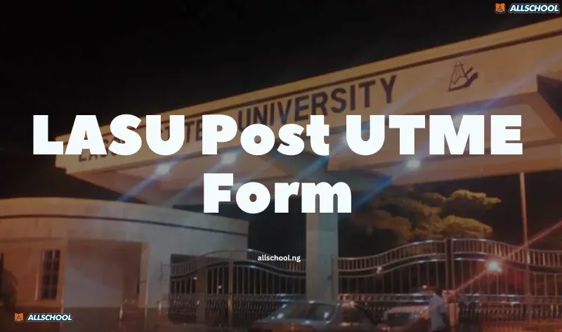 LASU Post UTME Form 2026/2027 Now Available – Apply Online