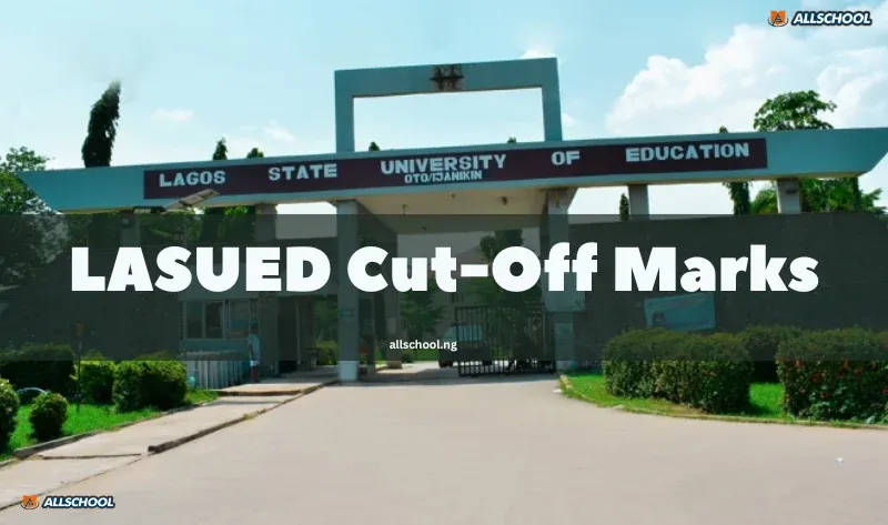 LASUED Cut Off Mark 2026/2027 Announced: 185 for All Courses