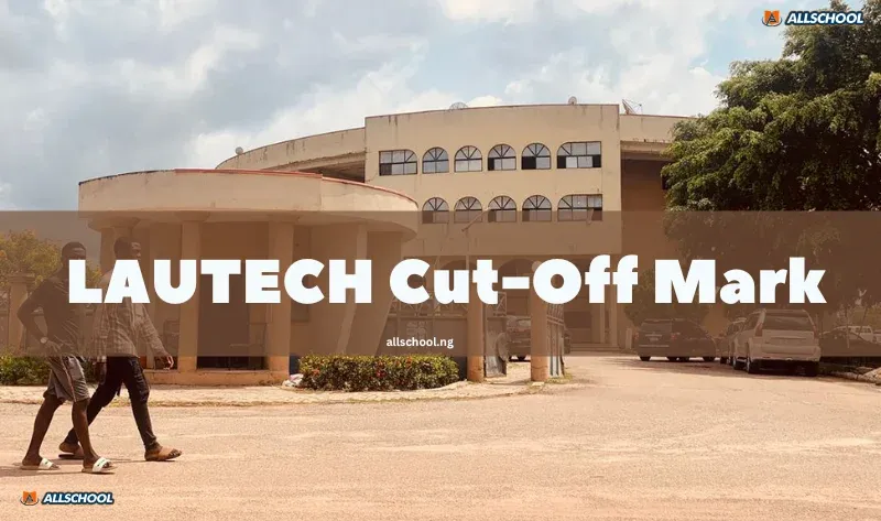LAUTECH Cut-off Marks 2026/2027: Full List for All Courses
