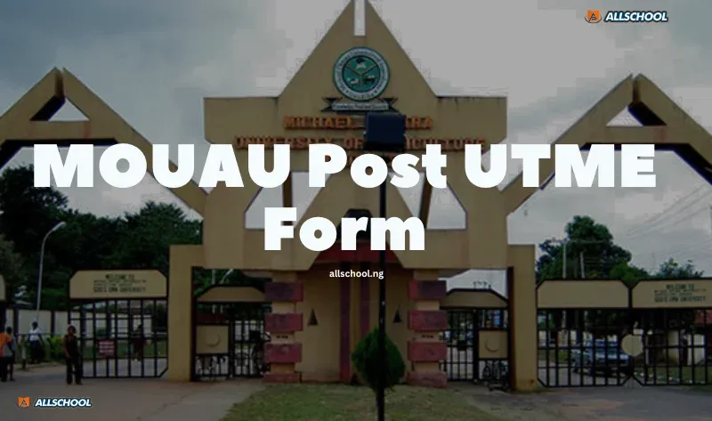 MOUAU Post UTME Form 2026/2027: Eligibility, Cut-Off Mark, and How to