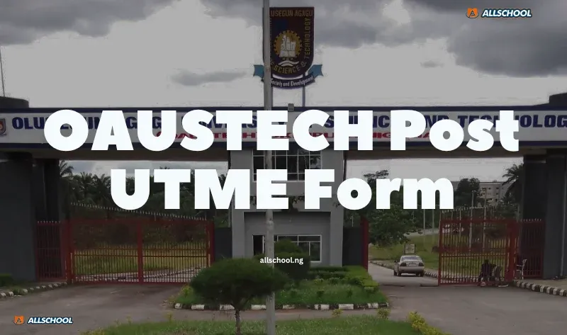 OAUSTECH Post UTME Form 2026/2027 Is Out – Apply Now