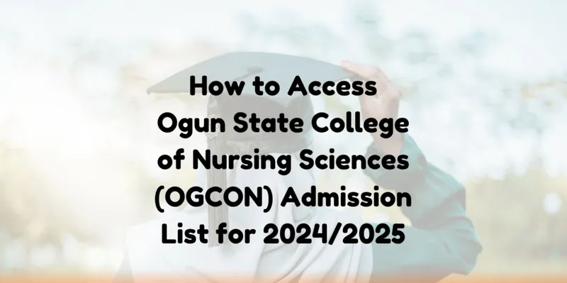 Ogun State College of Nursing Sciences Admission List 2025/26 Out