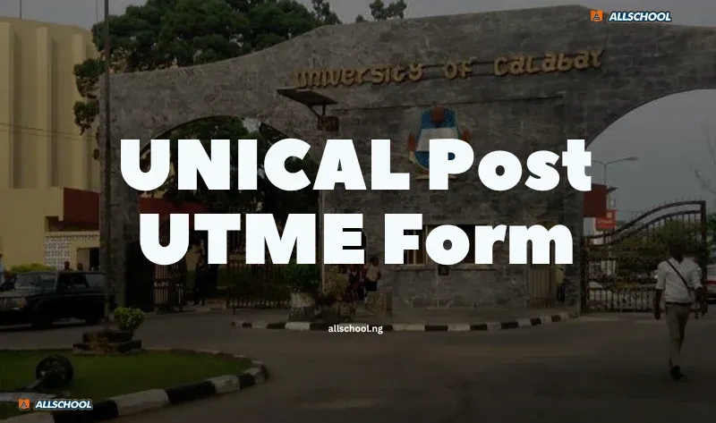UNICAL Post UTME Form 2025/2026 – Apply Now