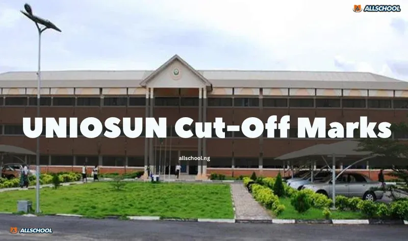 UNIOSUN Cut-Off Mark 2025/2026: Official JAMB & Departmental