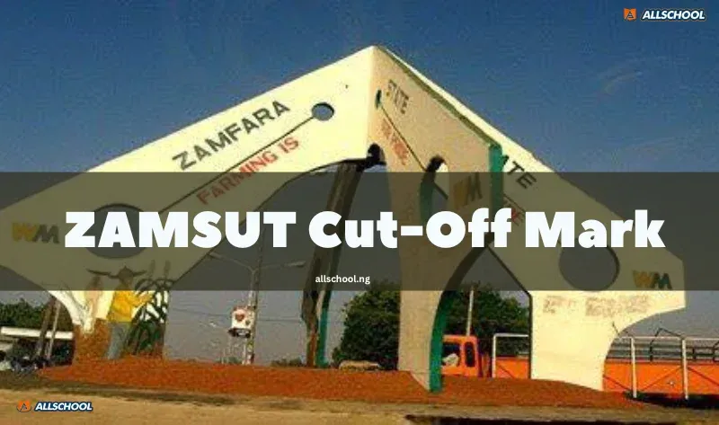 ZAMSUT Cut-Off Mark 2026/2027: JAMB & Departmental Requirements