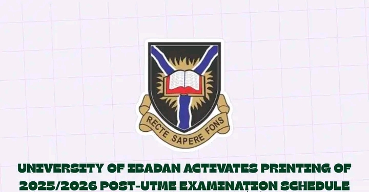University of Ibadan Activities Printing of 2025/2026 Post-UTME Examination Schedule